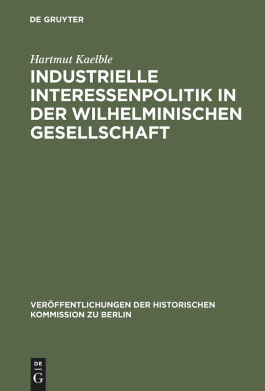 Industrielle Interessenpolitik in der Wilhelminischen Gesellschaft