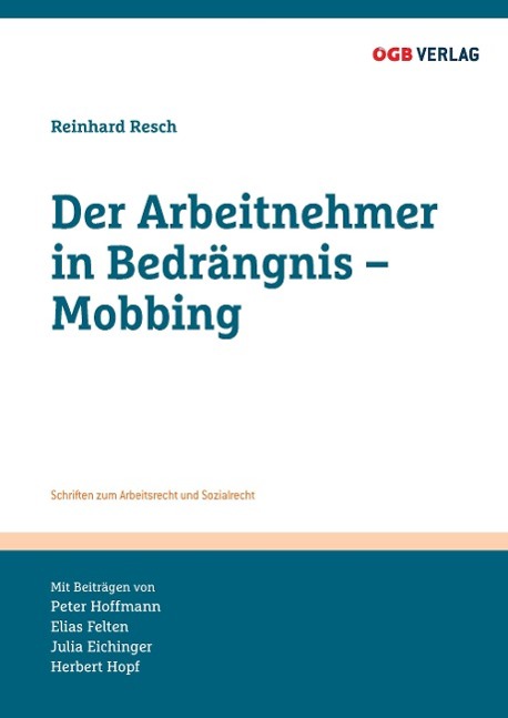 Der Arbeitnehmer in Bedrängnis - Mobbing