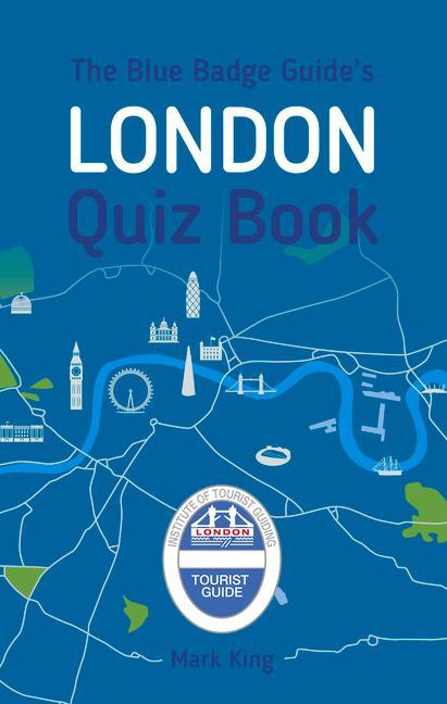 The Blue Badge Guide's London Quiz Book