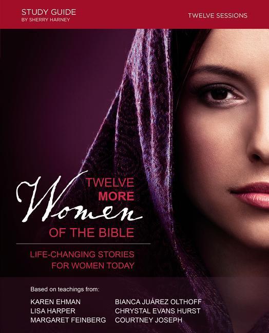 Twelve More Women of the Bible