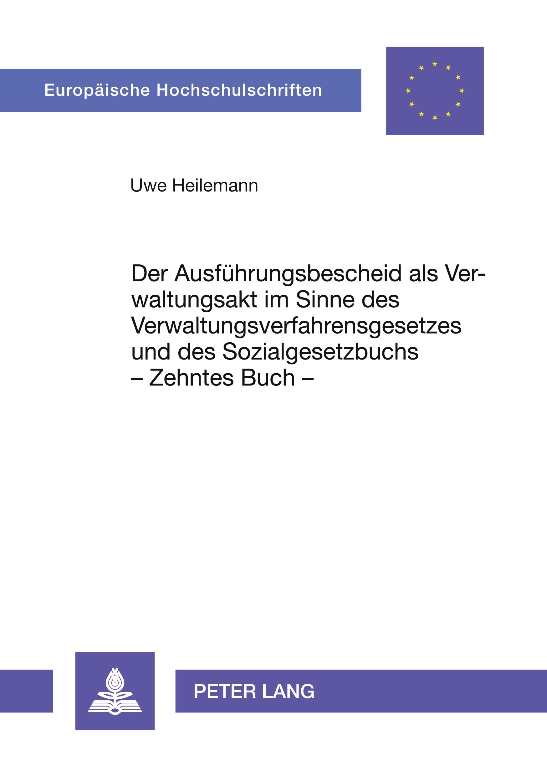 Der Ausführungsbescheid als Verwaltungsakt im Sinne des Verwaltungsverfahrensgesetzes und des Sozialgesetzbuchs - Zehntes Buch -