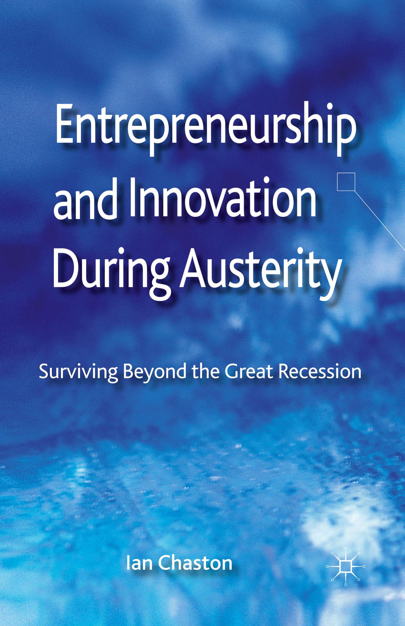 Entrepreneurship and Innovation During Austerity