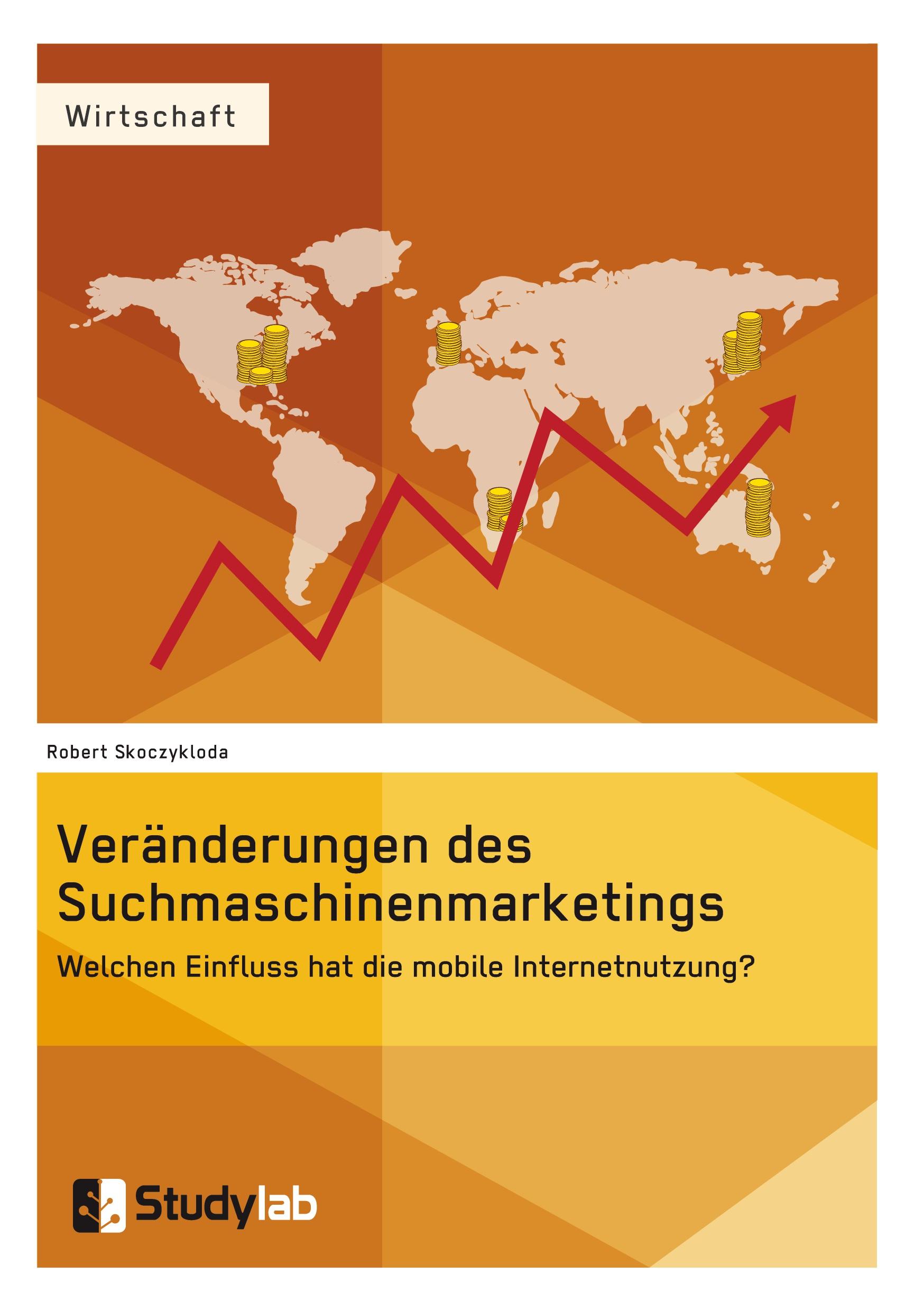 Veränderungen des Suchmaschinenmarketings im Kontext der mobilen Entwicklung