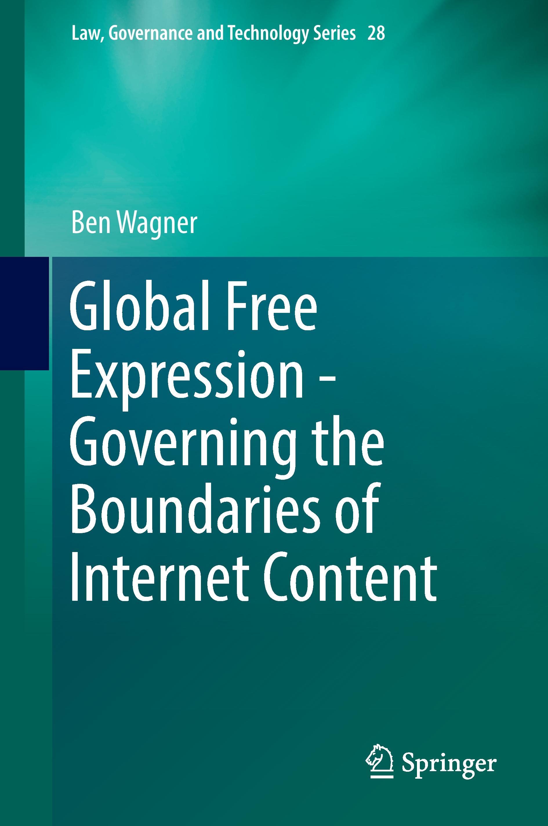 Global Free Expression - Governing the Boundaries of Internet Content