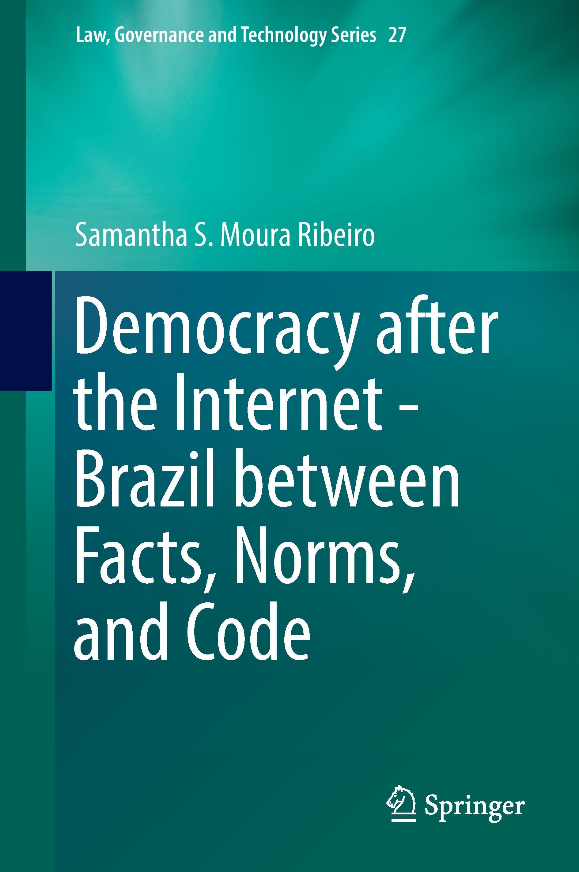 Democracy after the Internet - Brazil between Facts, Norms, and Code