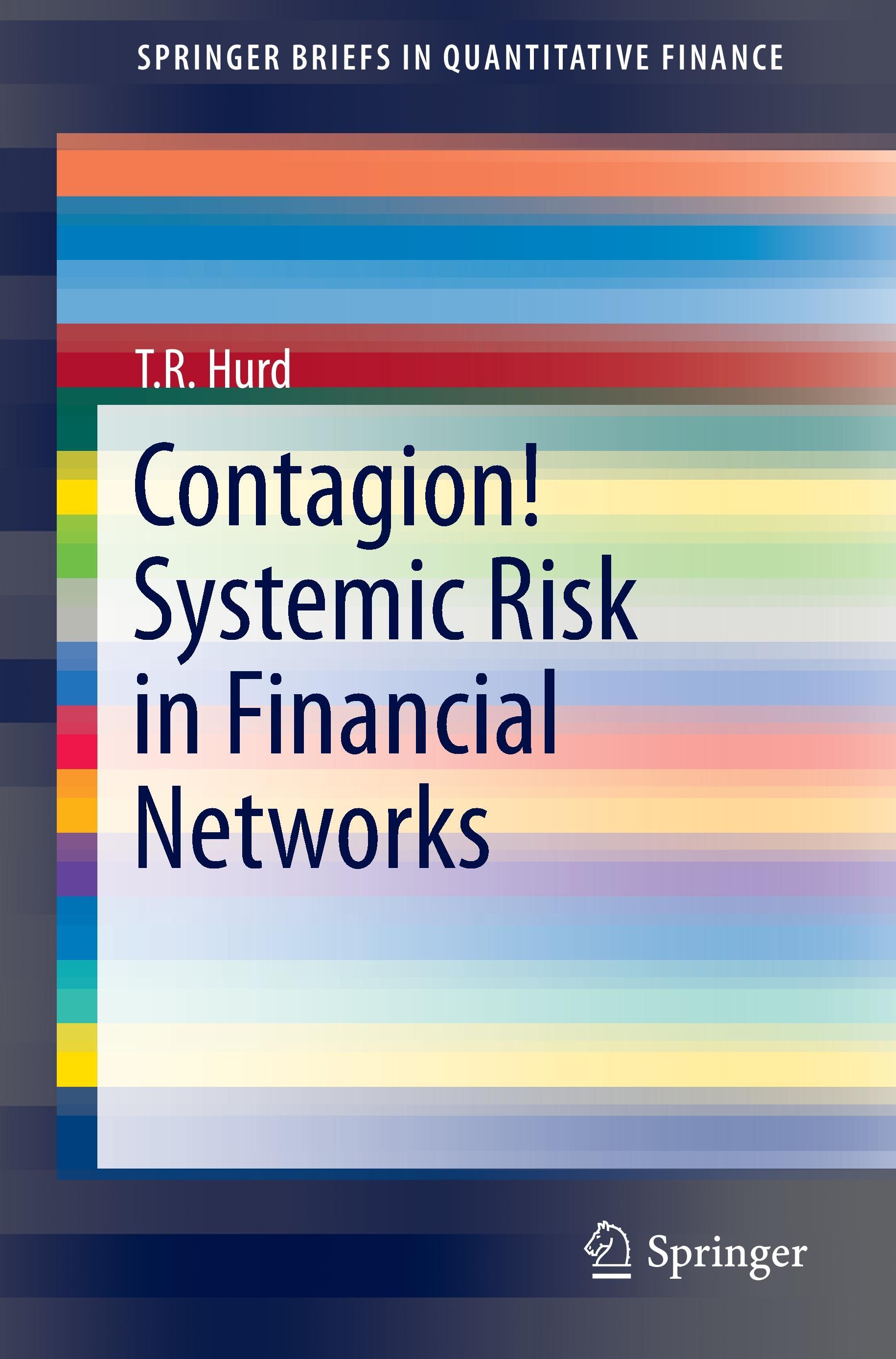 Contagion! Systemic Risk in Financial Networks