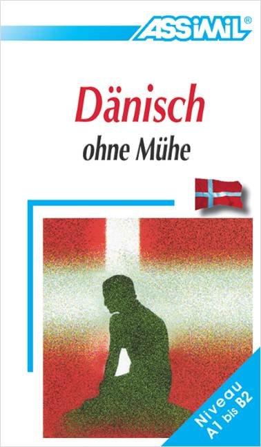 Assimil. Dänisch ohne Mühe. Lehrbuch