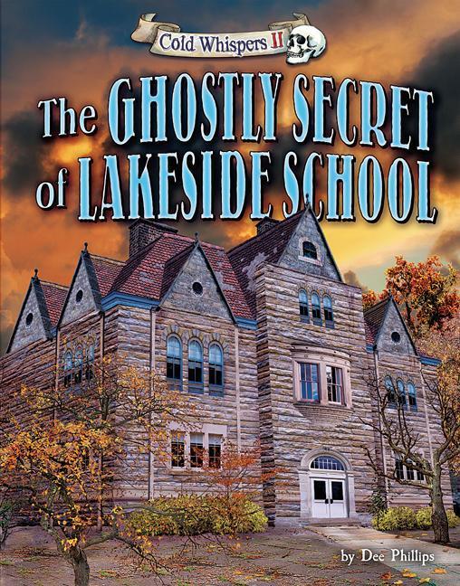 The Ghostly Secret of Lakeside School