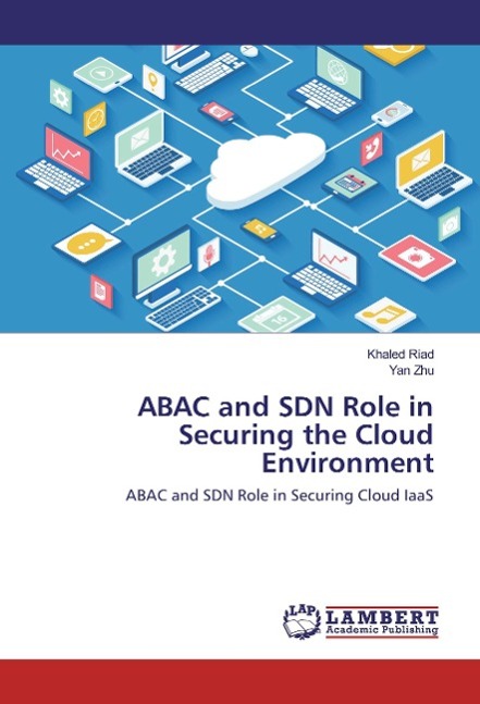 ABAC and SDN Role in Securing the Cloud Environment