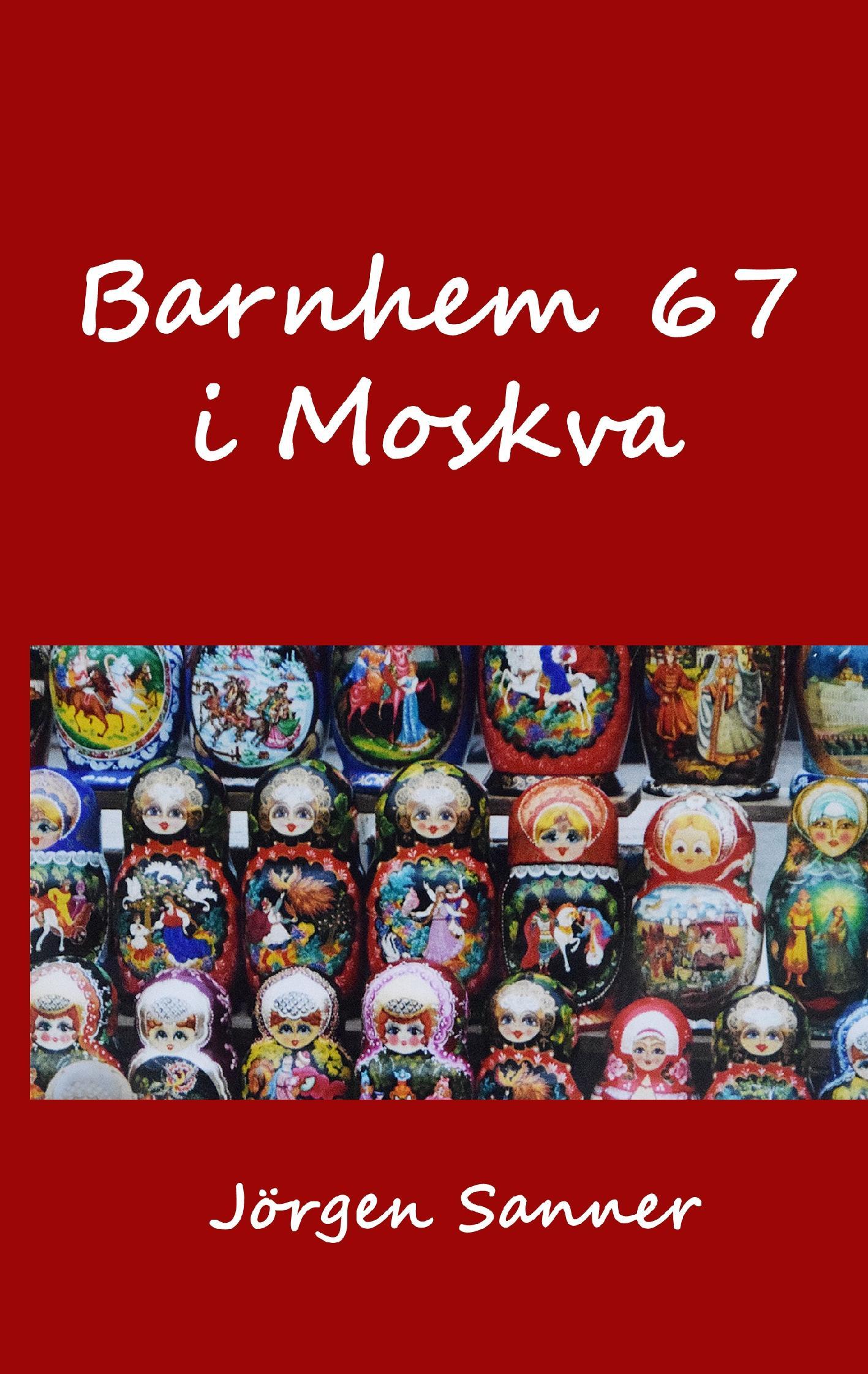 Barnhem 67 i Moskva