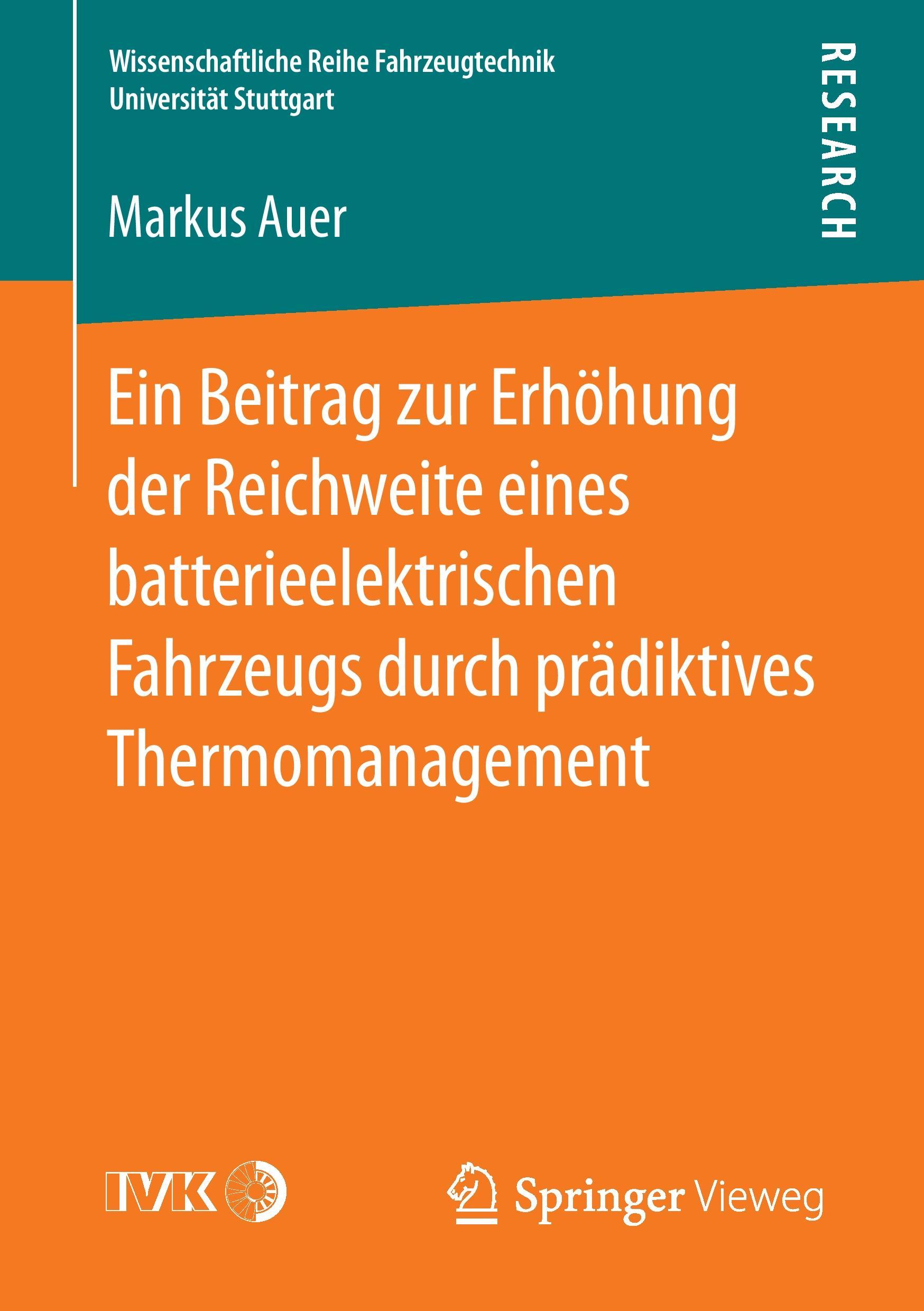 Ein Beitrag zur Erhöhung der Reichweite eines batterieelektrischen Fahrzeugs durch prädiktives Thermomanagement