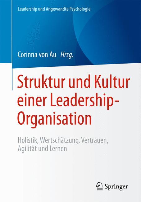 Struktur und Kultur einer Leadership-Organisation