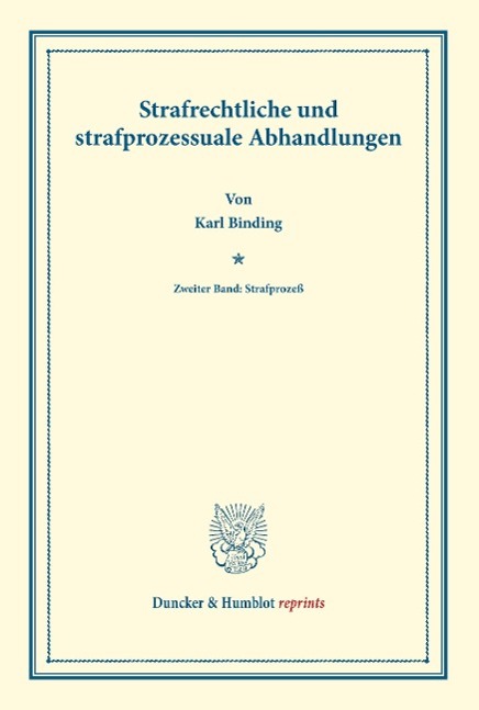 Strafrechtliche und strafprozessuale Abhandlungen.