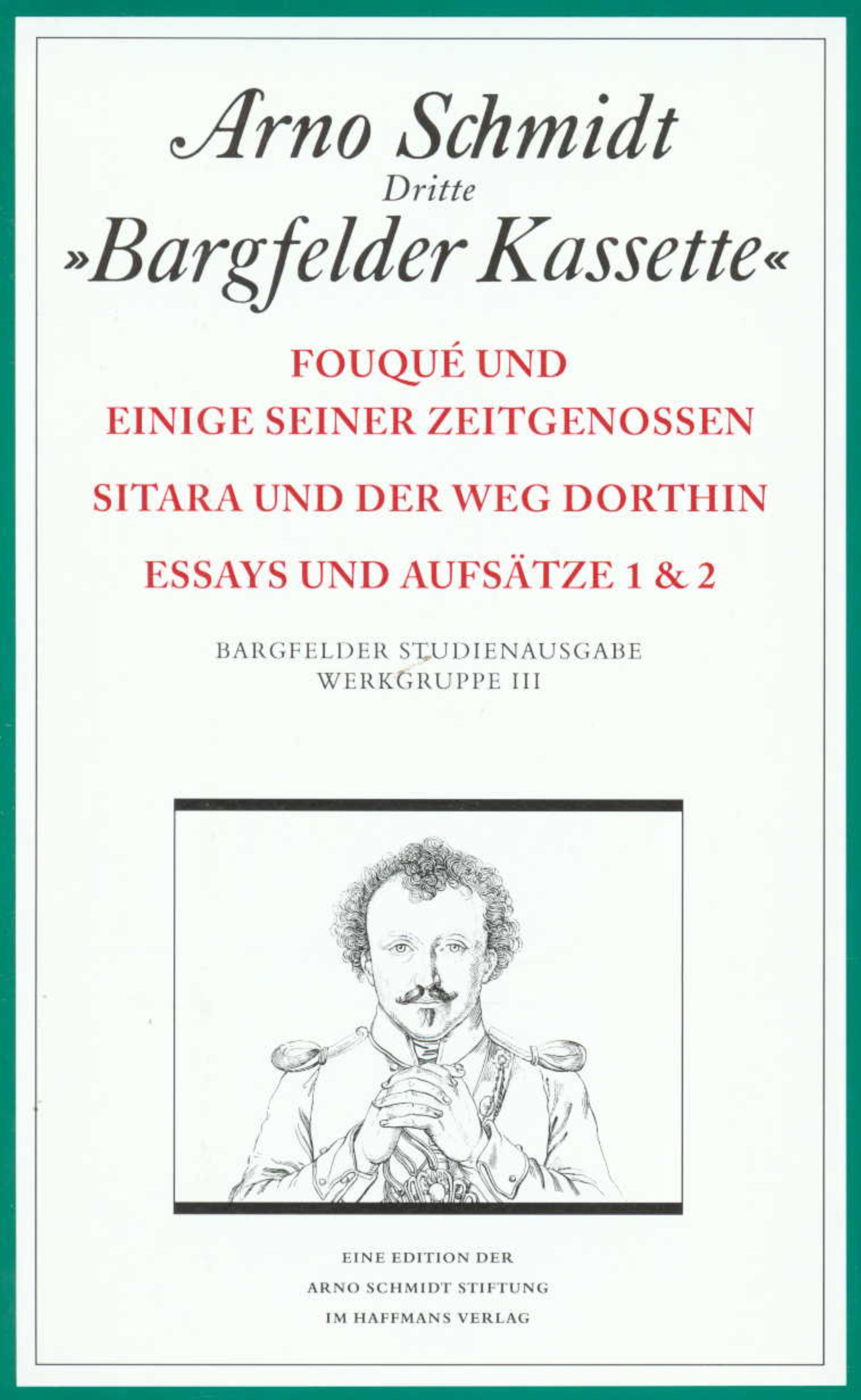 Bargfelder Ausgabe. Werkgruppe III: Essays und Biographisches