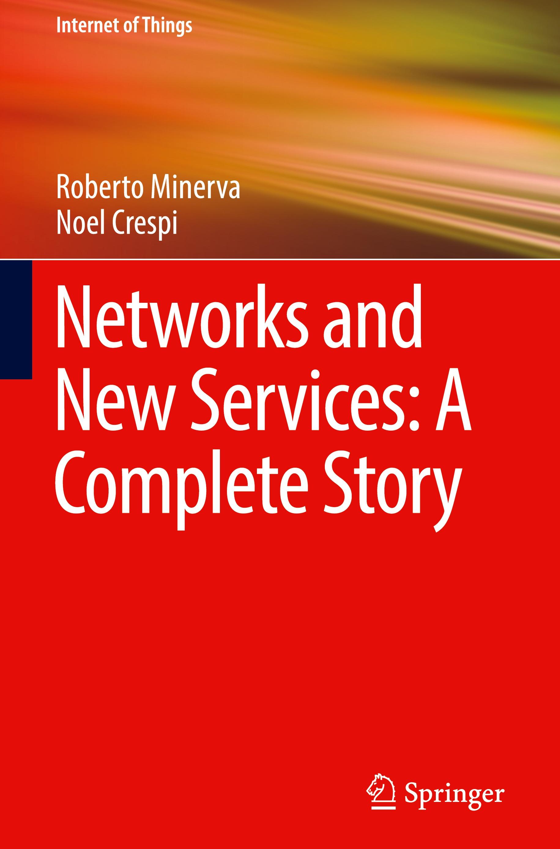 Networks and New Services: A Complete Story