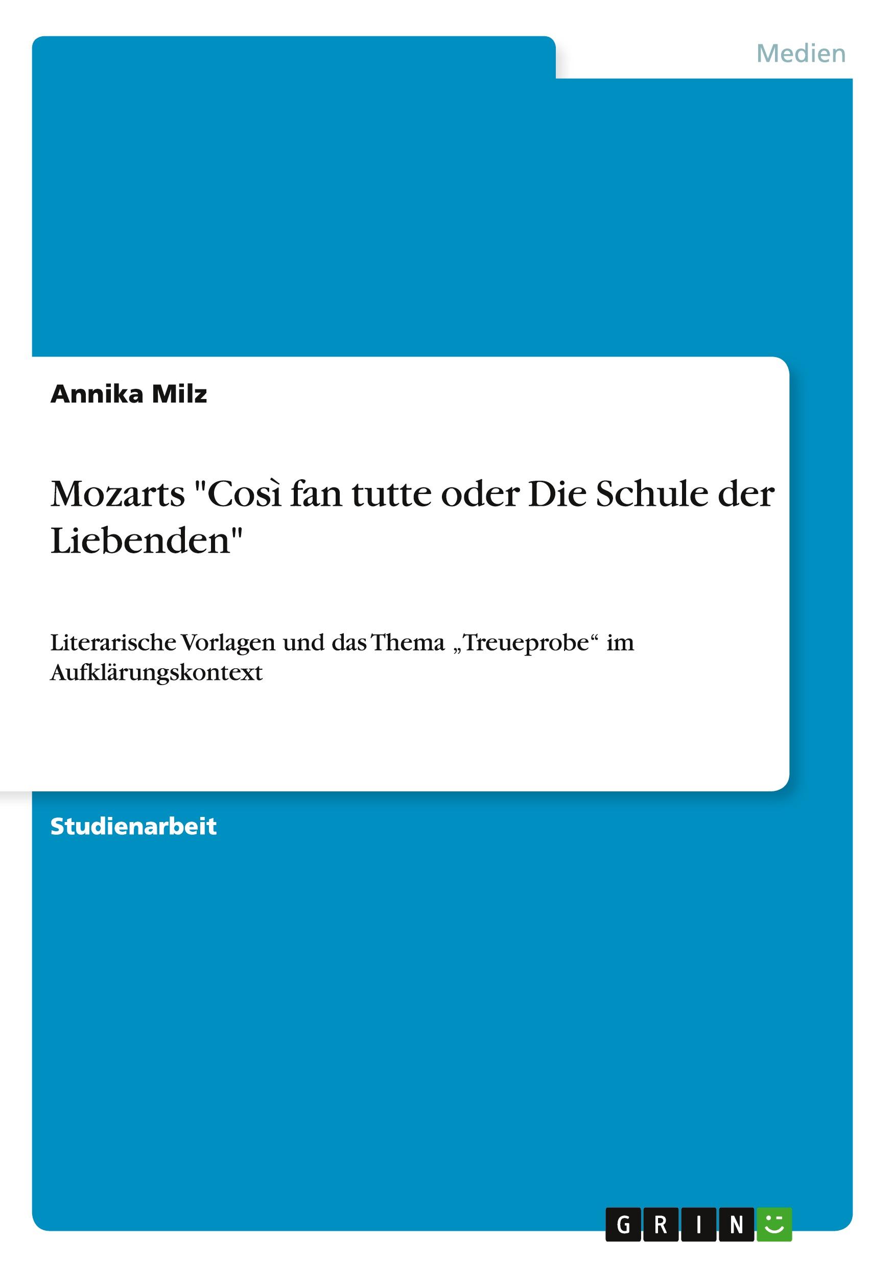 Mozarts "Così fan tutte oder Die Schule der Liebenden"