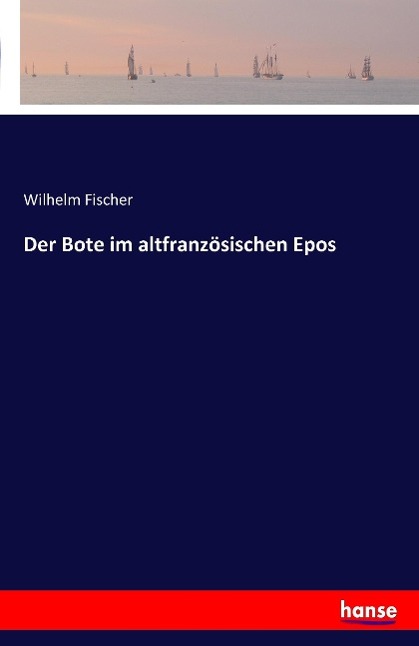 Der Bote im altfranzösischen Epos