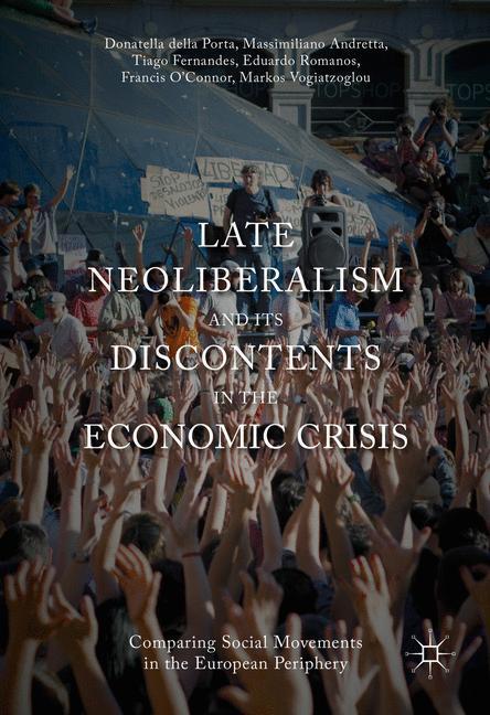 Late Neoliberalism and its Discontents in the Economic Crisis