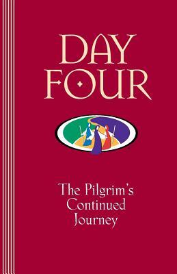 Day Four: The Pilgrim's Continued Journey - Walk to Emmaus