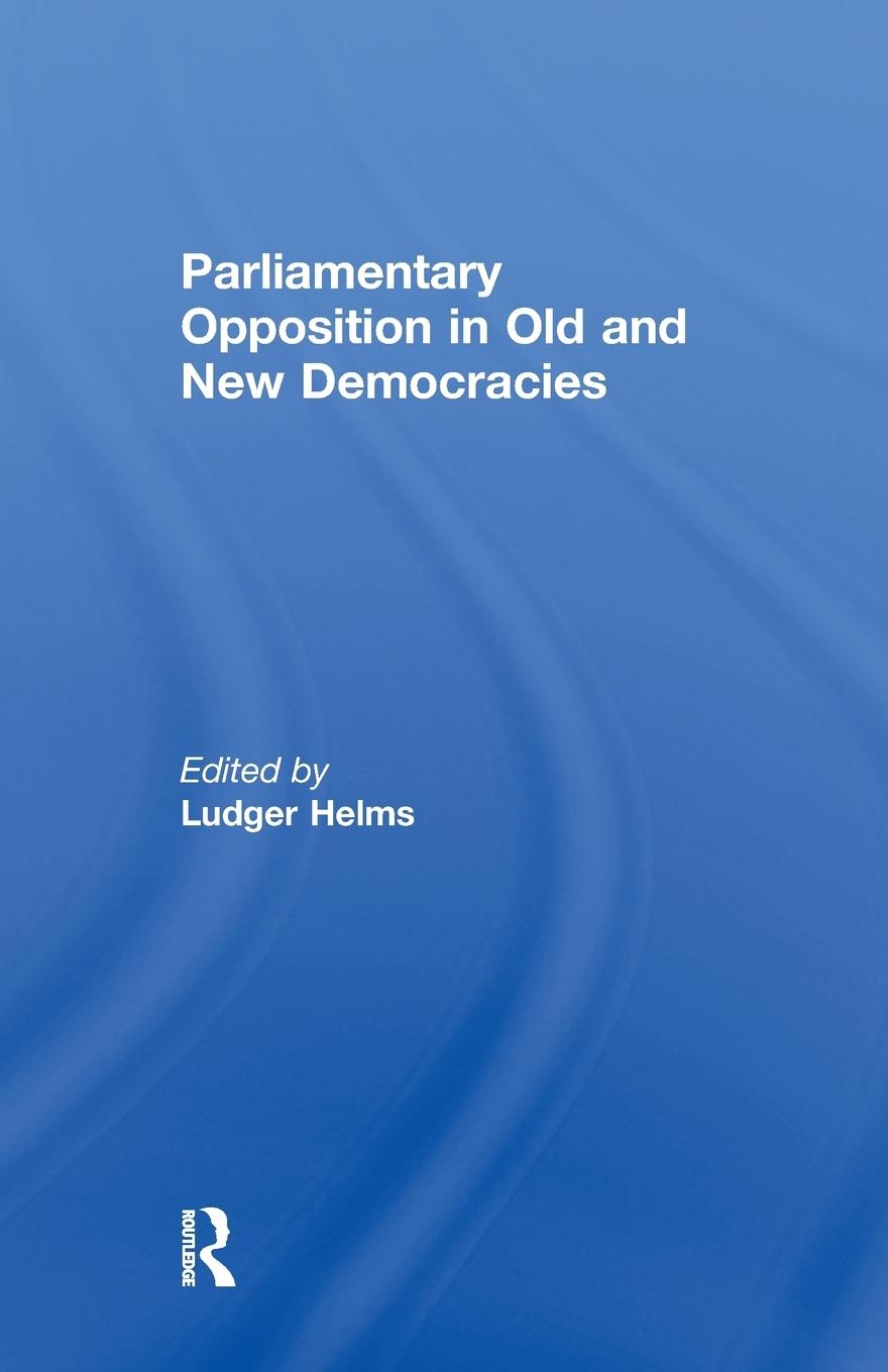 Parliamentary Opposition in Old and New Democracies