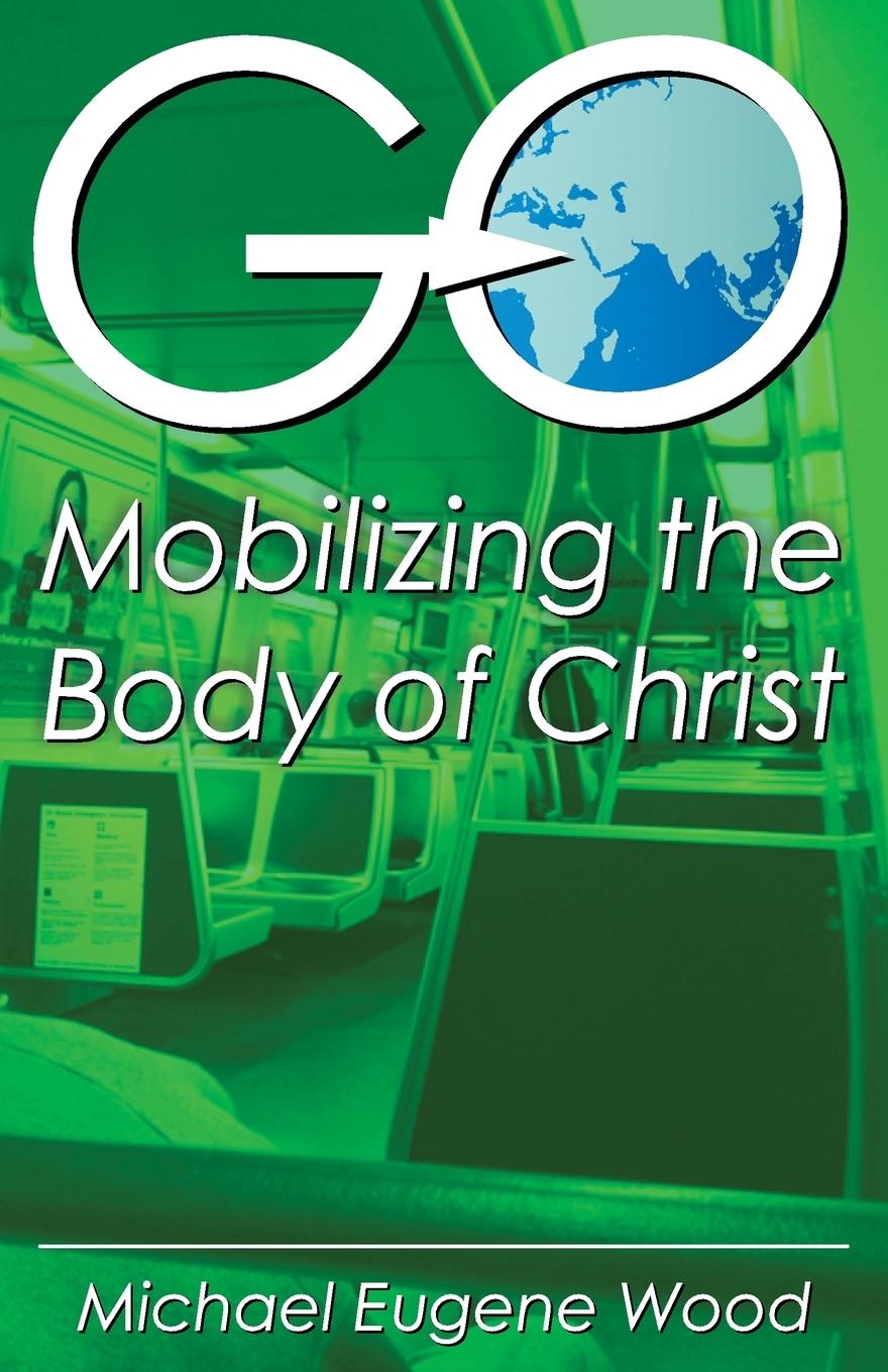 GO-Mobilizing the Body of Christ