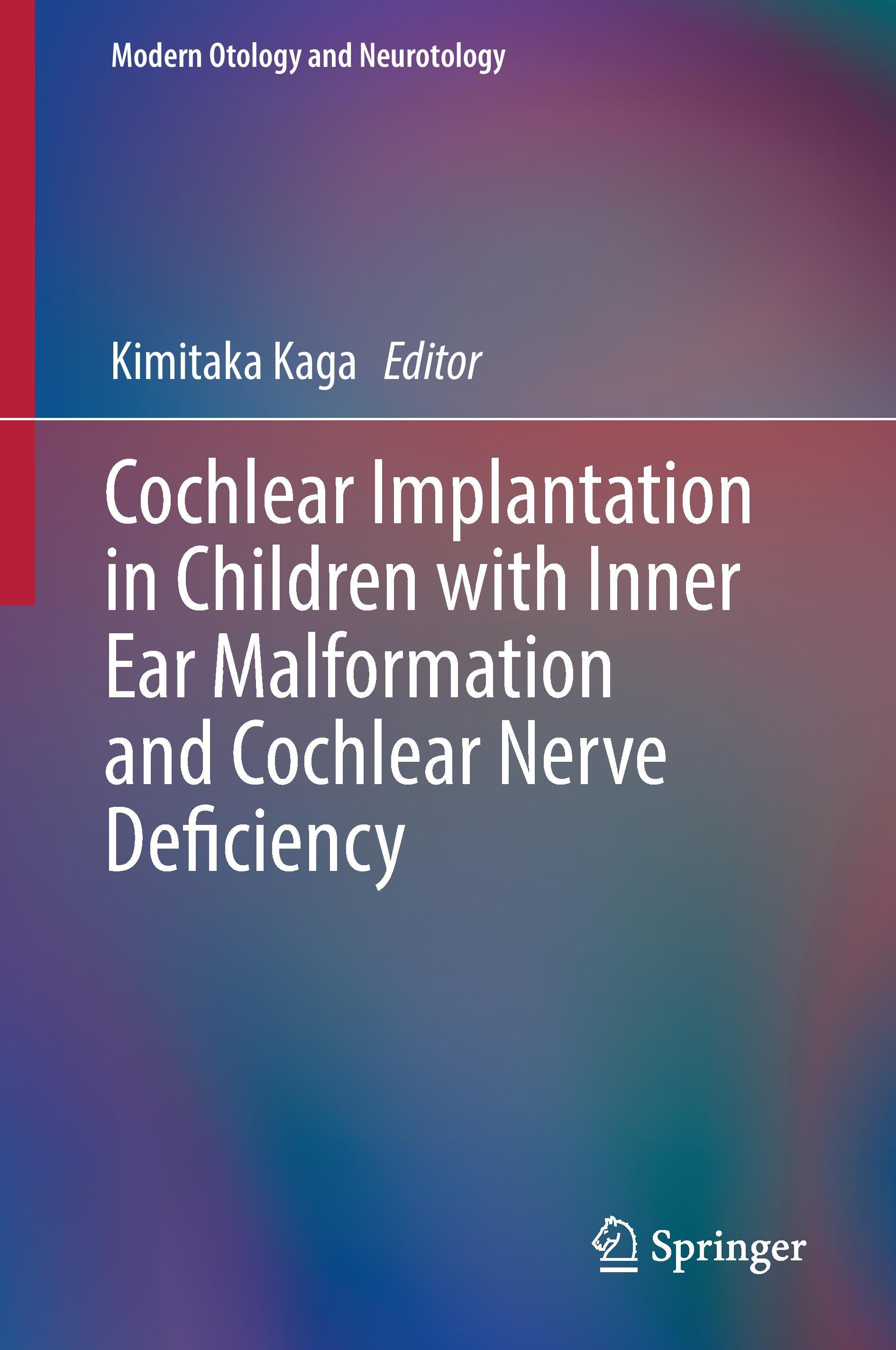 Cochlear Implantation in Children with Inner Ear Malformation and Cochlear Nerve Deficiency