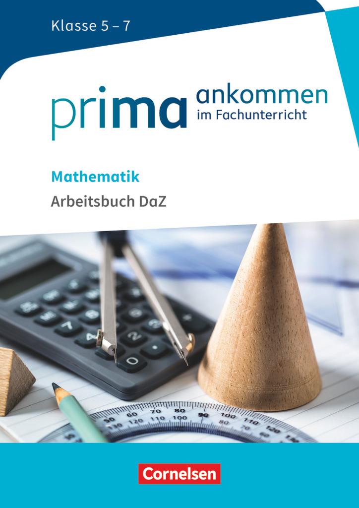 Prima ankommen Mathematik: Klasse 5-7 - Arbeitsbuch DAZ mit Lösungen