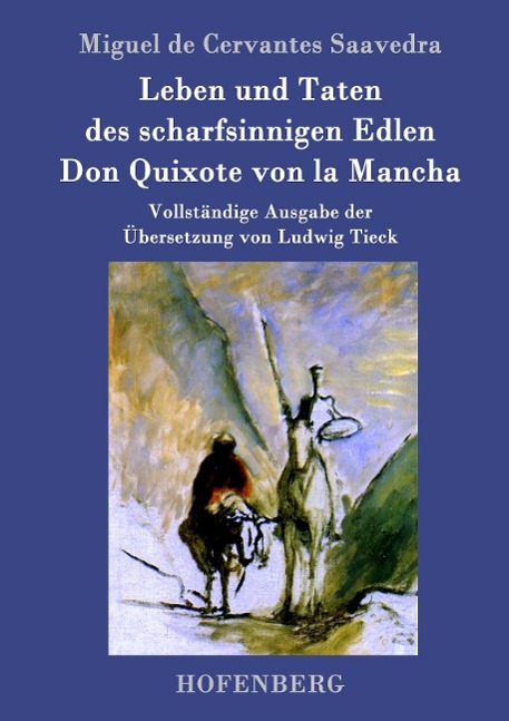 Leben und Taten des scharfsinnigen Edlen Don Quixote von la Mancha