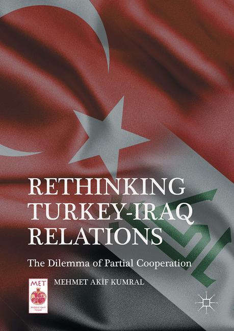 Rethinking Turkey-Iraq Relations