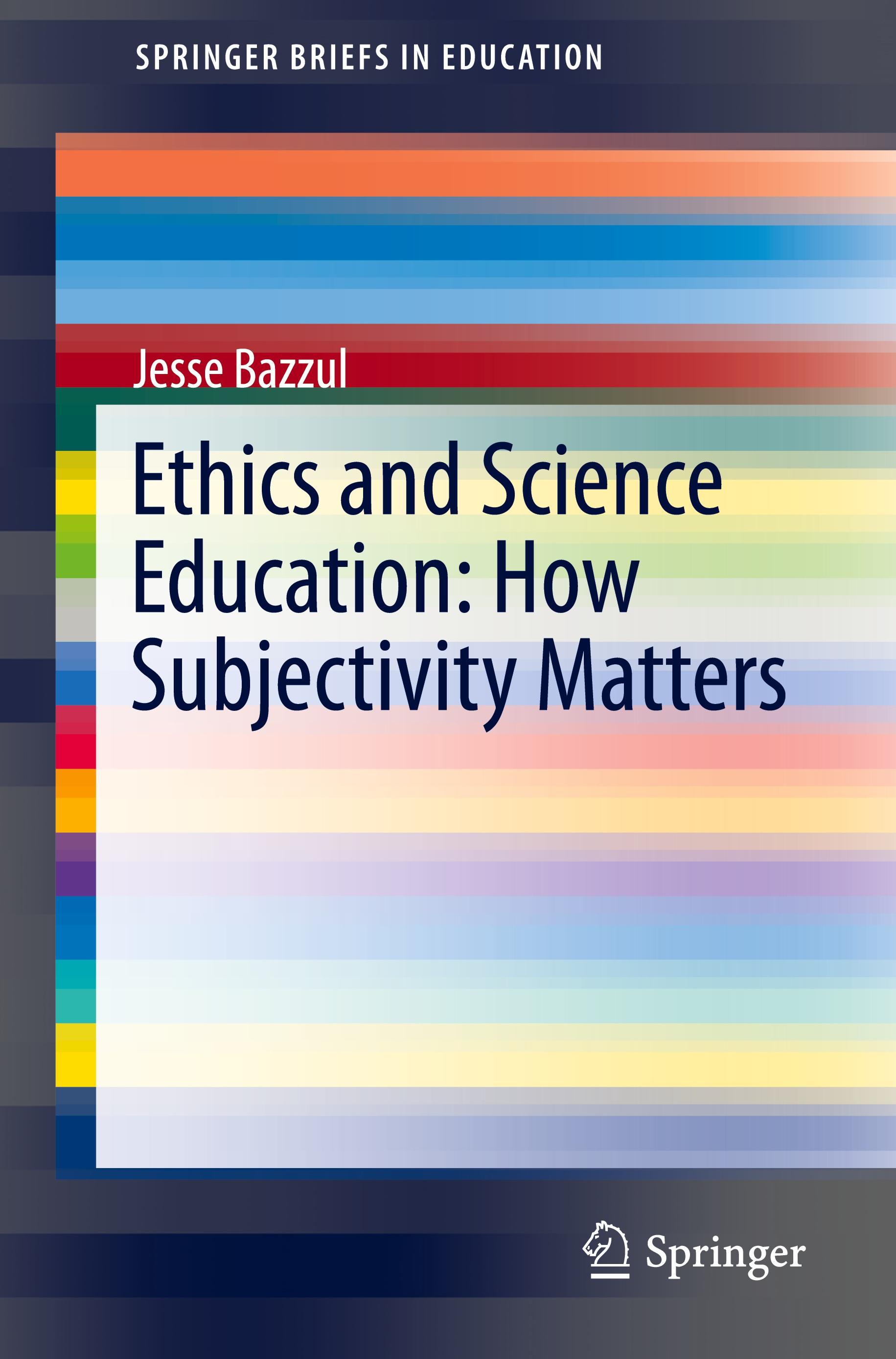 Ethics and Science Education: How Subjectivity Matters