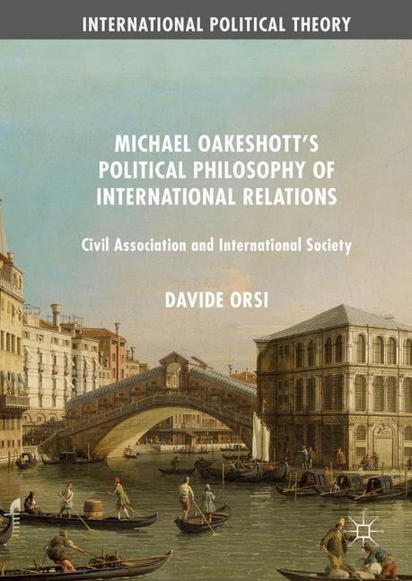 Michael Oakeshott's Political Philosophy of International Relations