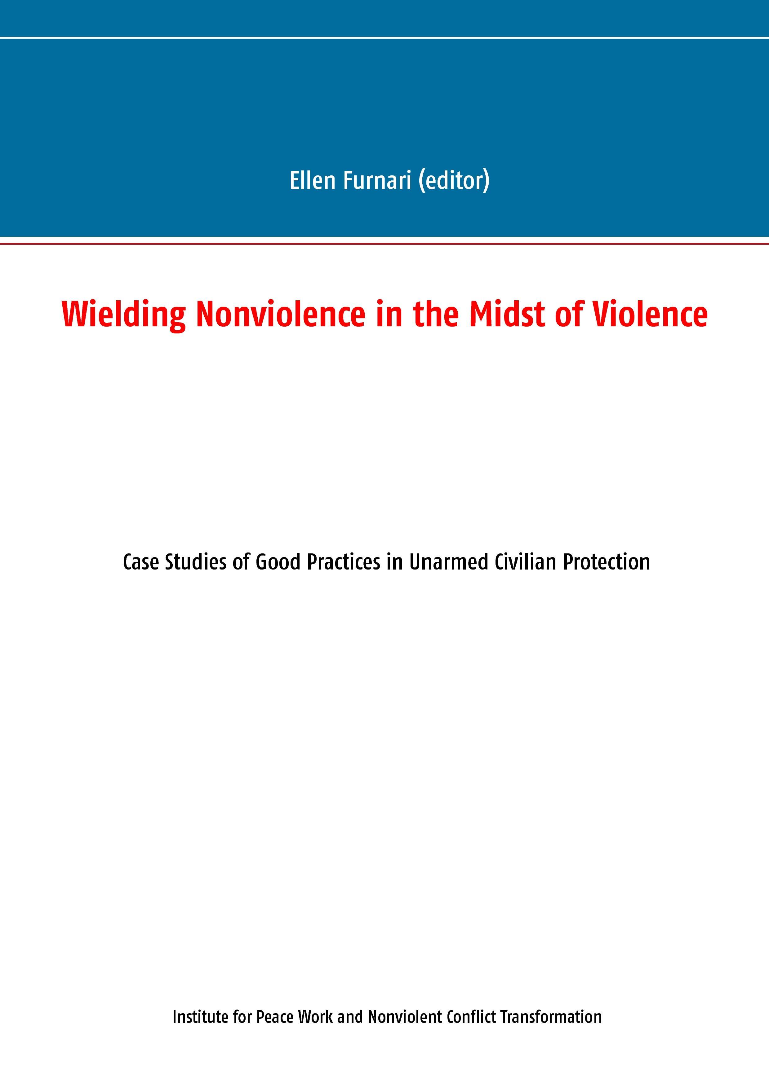 Wielding Nonviolence in the Midst of Violence