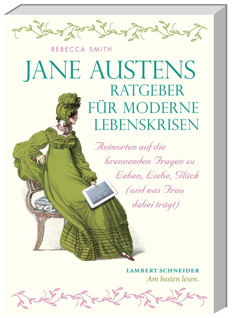 Jane Austens Ratgeber für moderne Lebenskrisen