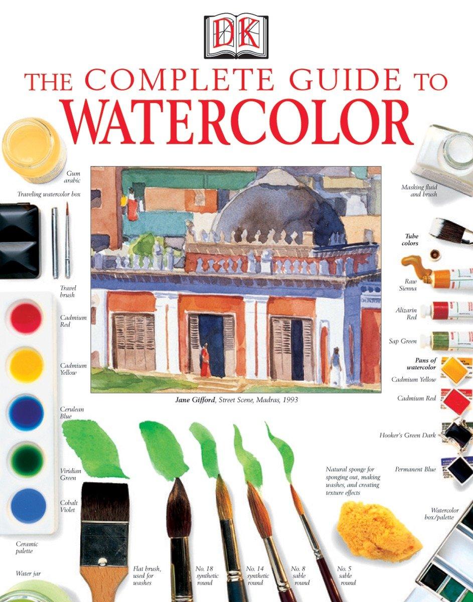 The Complete Guide to Watercolor