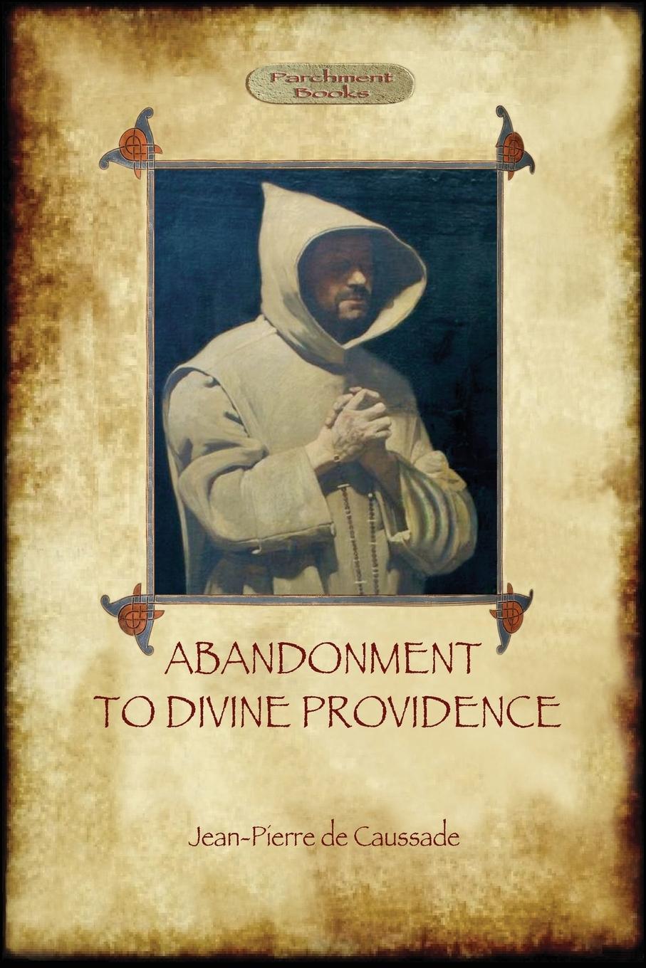 Abandonment to Divine Providence  (Aziloth Books)