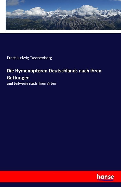 Die Hymenopteren Deutschlands nach ihren Gattungen