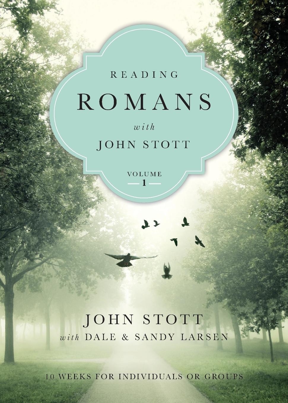 Reading Romans with John Stott