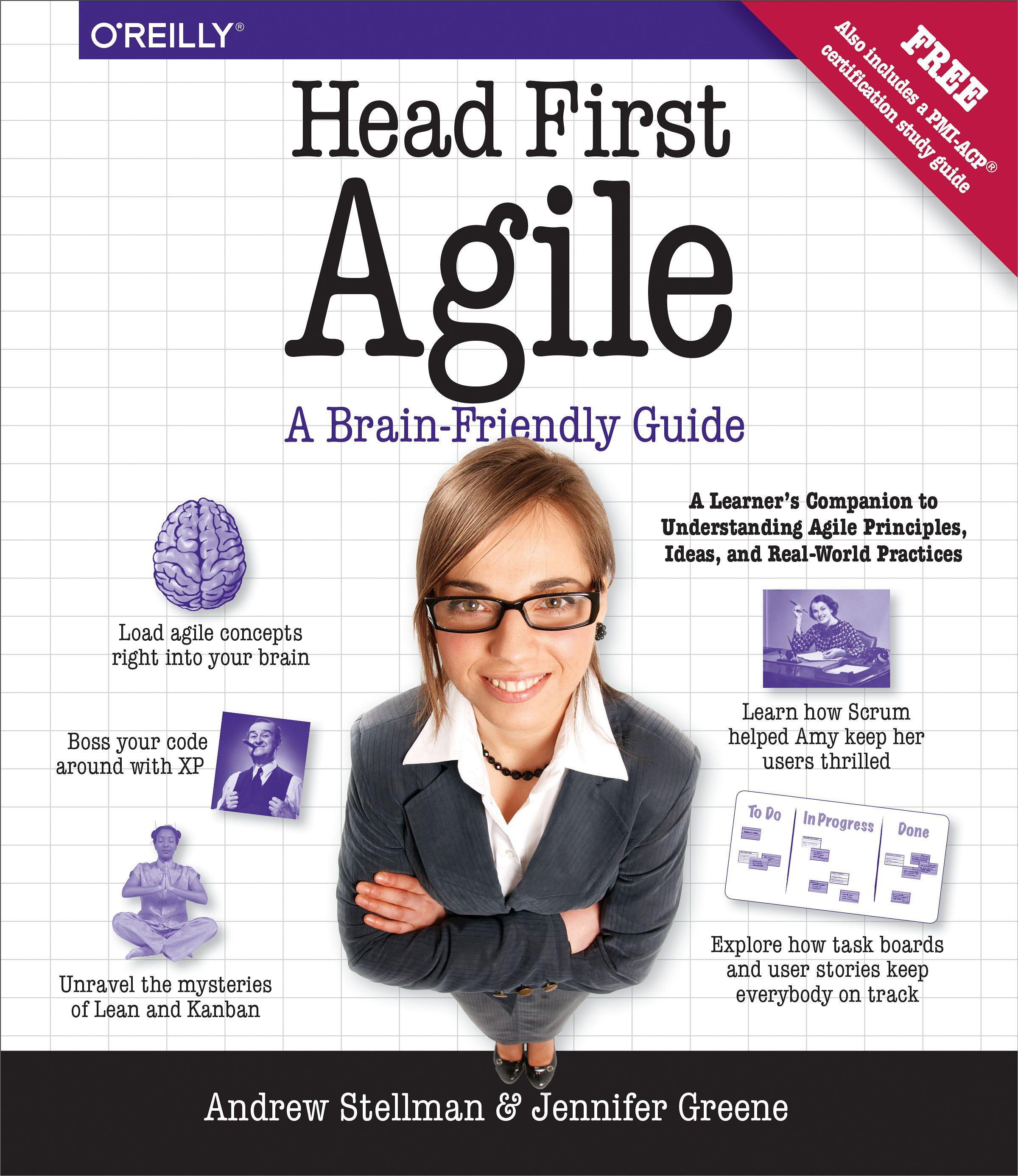 Head First Agile: A Brain-Friendly Guide to Agile Principles, Ideas, and Real-World Practices