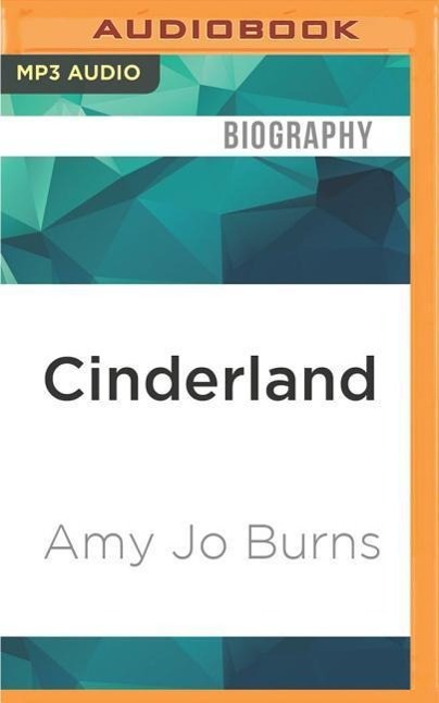 Cinderland: A Memoir