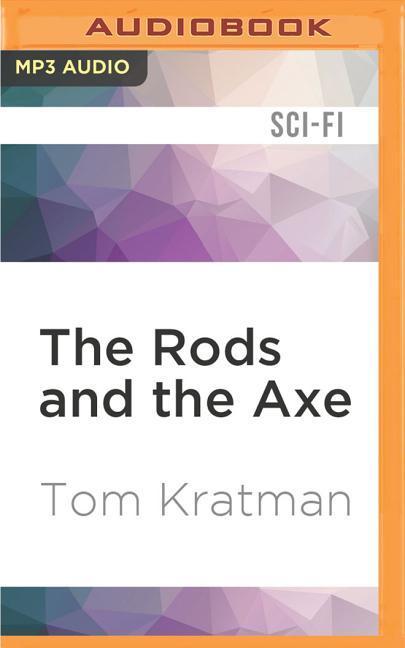 The Rods and the Axe