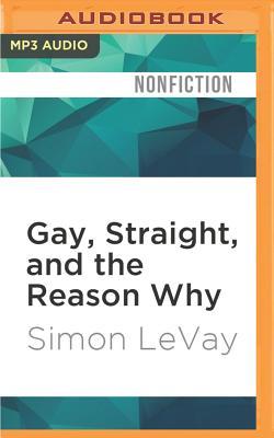 Gay, Straight, and the Reason Why: The Science of Sexual Orientation