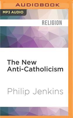 The New Anti-Catholicism