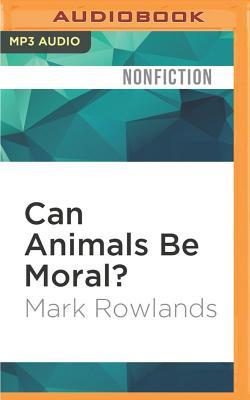 Can Animals Be Moral?