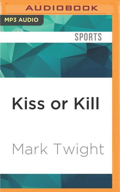 Kiss or Kill