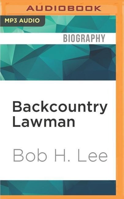 Backcountry Lawman: True Stories from a Florida Game Warden