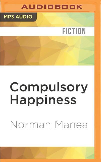 Compulsory Happiness