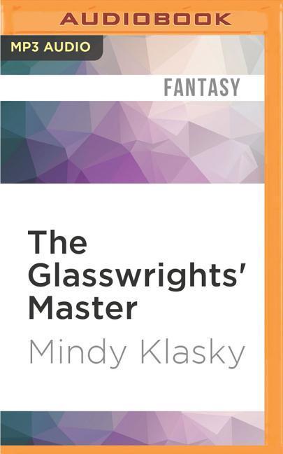 The Glasswrights' Master