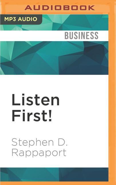 Listen First!: Turning Social Media Conversations Into Business Advantage