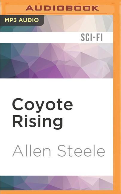 Coyote Rising: A Novel of Interstellar Revolution