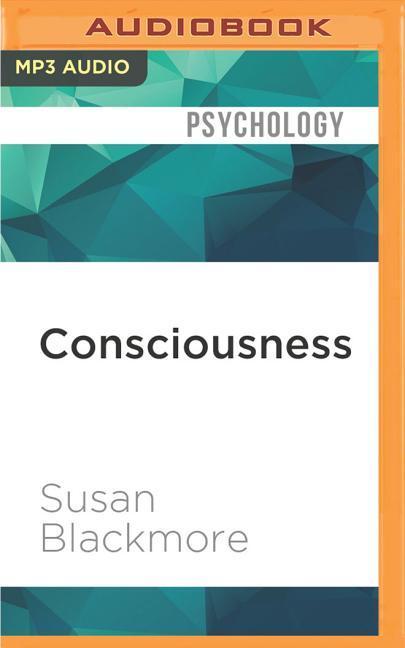 Consciousness: A Very Short Introduction